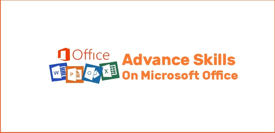 Advance Skills On Microsoft Office